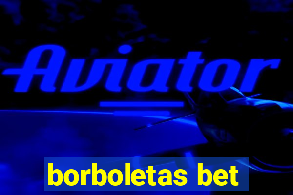 borboletas bet